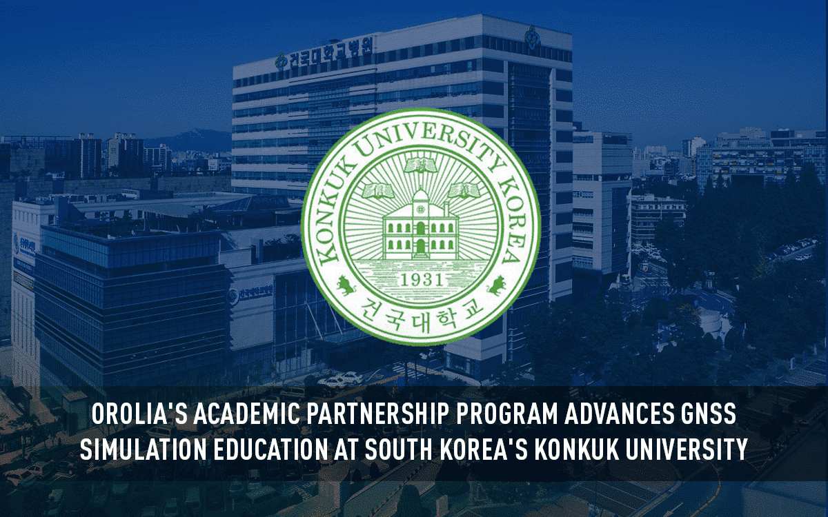 Orolia's Academic Partnership Program Advances GNSS Simulation Education at South Korea's Konkuk University