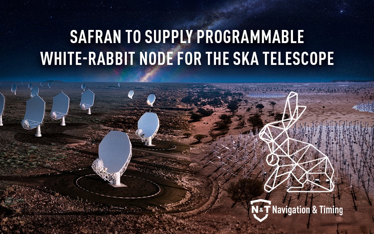 Safran to Supply Programmable White-Rabbit Node for the SKA Telescope