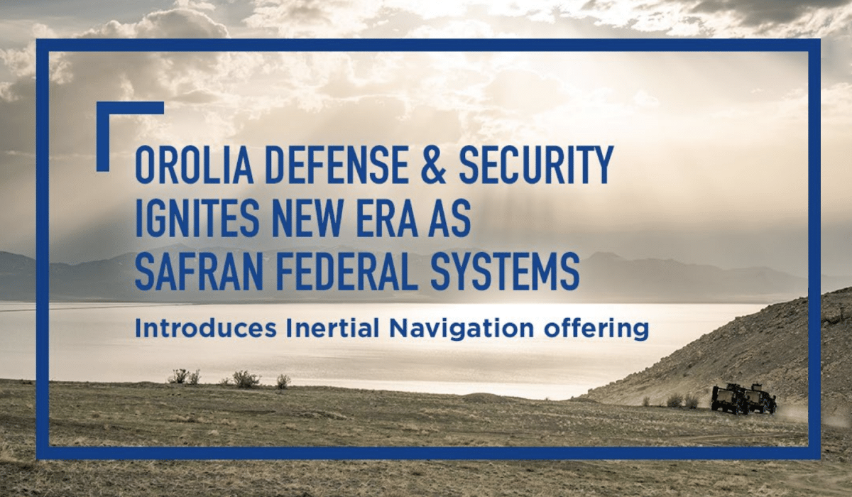 Orolia Defense & Security ignites new era as Safran Federal Systems at the 2023 Joint Navigation Conference