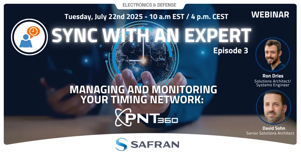 Sync with an Expert: Managing & Monitoring Your Timing Network with PNT 360