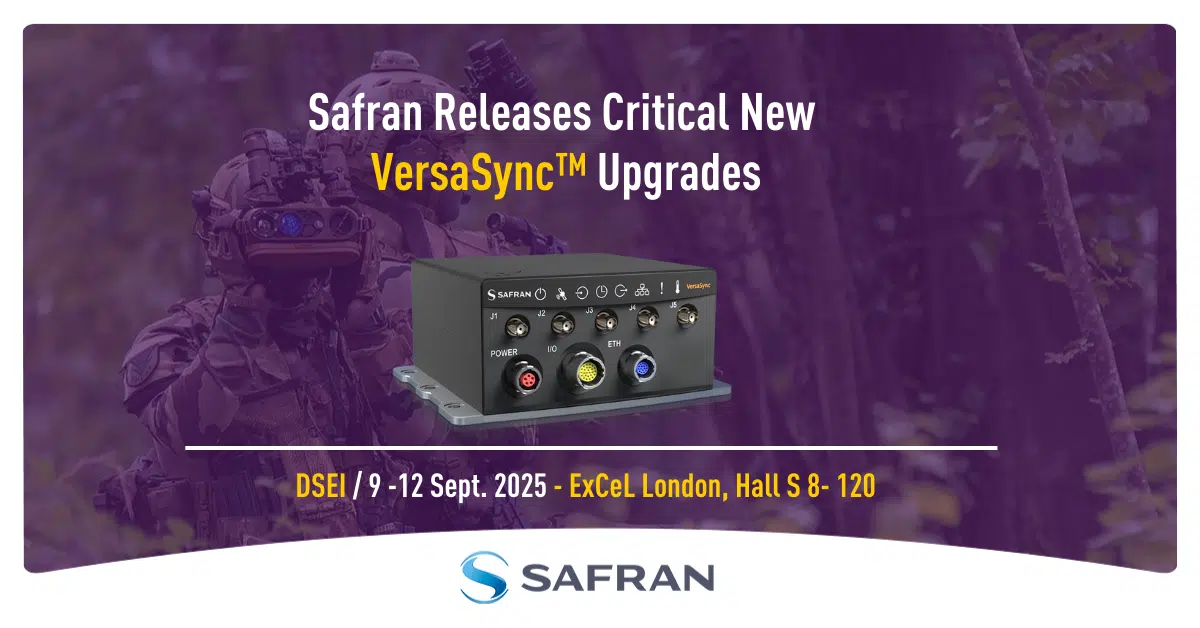 Safran Unveils Upgraded VersaSync™ GNSS Master Clock at DSEI 2025