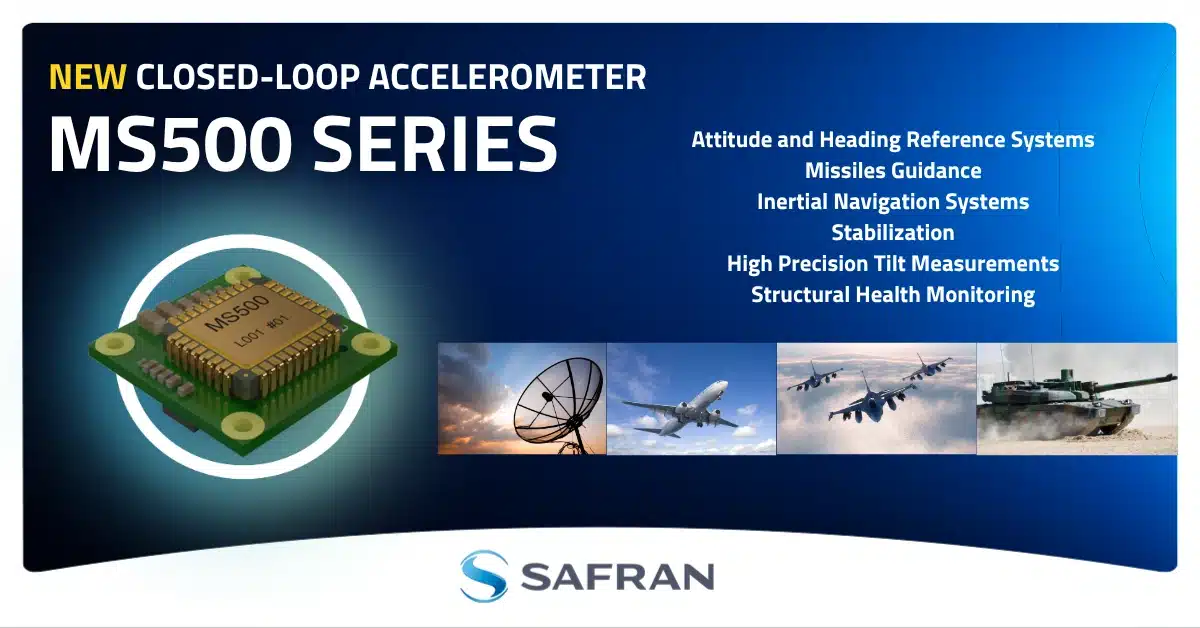 Safran Electronics & Defense Unveils MS500 Series: Next-Generation MEMS Accelerometers for High-Precision Navigation and Sensing Applications